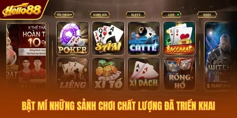 Bật mí những sảnh chơi chất lượng đã triển khai