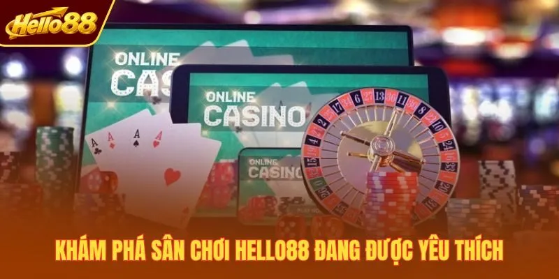 Khám phá sân chơi Hello88 đang được yêu thích