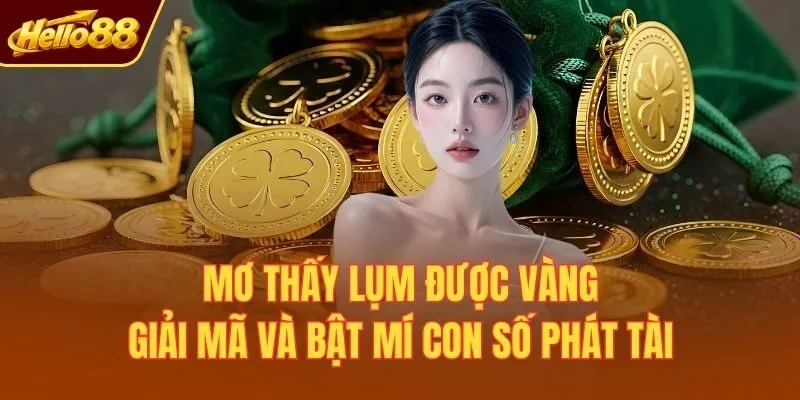 Mơ thấy lụm được vàng