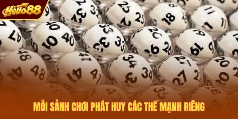 Mỗi sảnh chơi phát huy các thế mạnh riêng