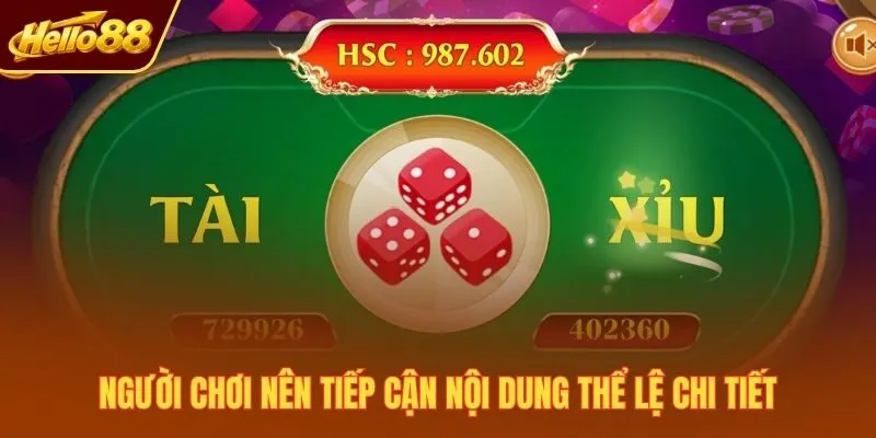 Người chơi nên tiếp cận nội dung thể lệ chi tiết