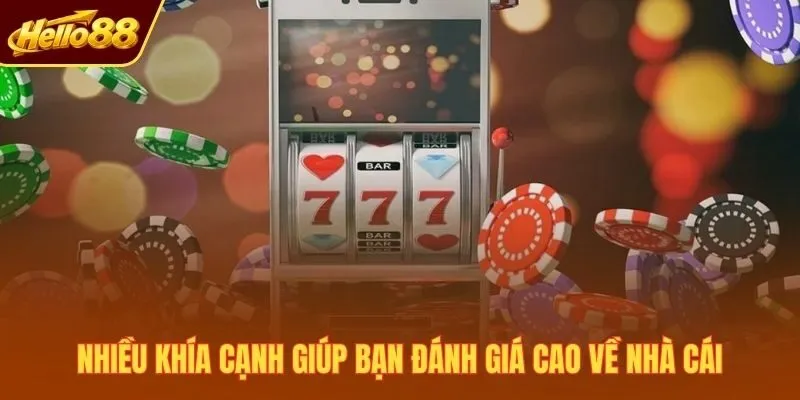 Nhiều khía cạnh giúp bạn đánh giá cao về nhà cái