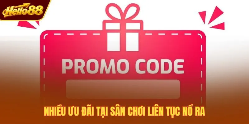 Nhiều ưu đãi tại sân chơi liên tục nổ ra