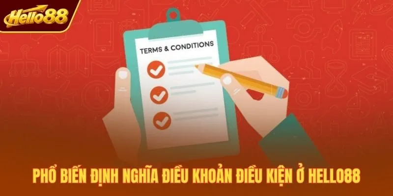 Phổ biến định nghĩa điều khoản điều kiện ở Hello88